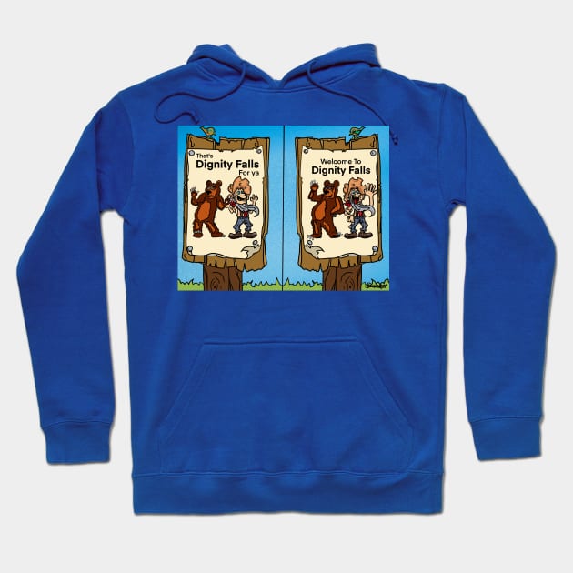 Welcome To Dignity Falls Hoodie by Mister Dog Art